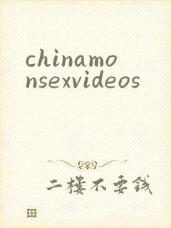 chinamonsexvideos