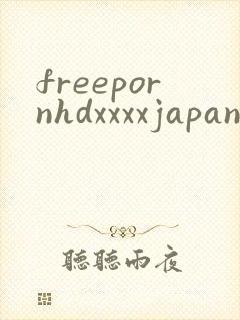 freepornhdxxxxjapanese