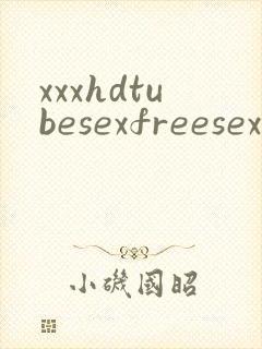 xxxhdtubesexfreesexvideos