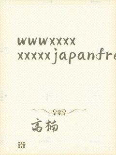 wwwxxxxxxxxxjapanfreesex