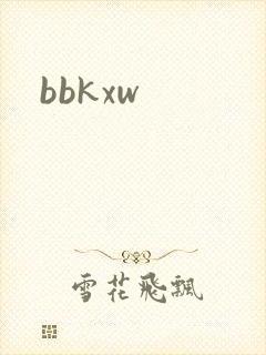 bbkxw