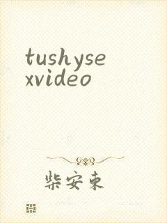 tushysexvideo
