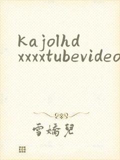 kajolhdxxxxtubevideos