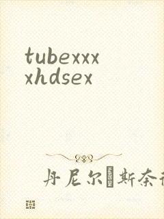 tubexxxxhdsex