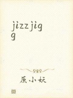 jizzjigg