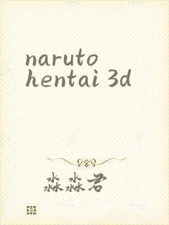 naruto hentai 3d