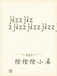 jizzjizzjizzjizzjizzjizzjizzjizzjizzjizz