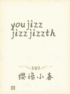youjizzjizzjizzth