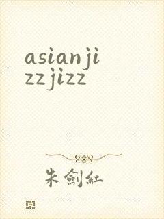 asianjizzjizz