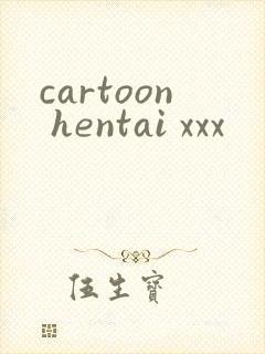 cartoon hentai xxx