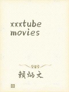 xxxtubemovies