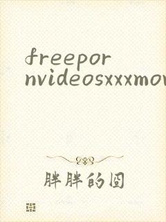 freepornvideosxxxmovies