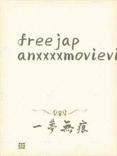 freejapanxxxxmovievideos