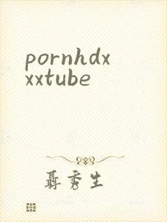 pornhdxxxtube