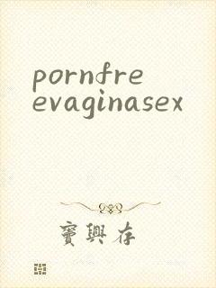 pornfreevaginasex