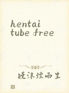 hentai tube free