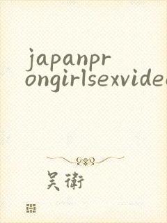 japanprongirlsexvideos