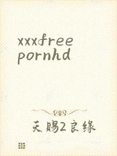 xxxfreepornhd