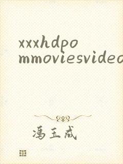 xxxhdpommoviesvideo