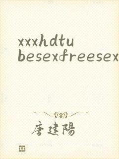 xxxhdtubesexfreesexvideos