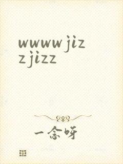 wwwwjizzjizz