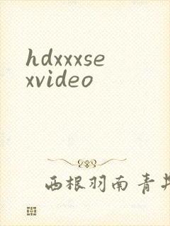 hdxxxsexvideo