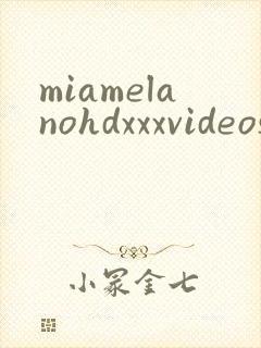 miamelanohdxxxvideos
