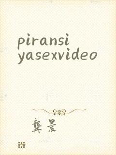 piransiyasexvideo