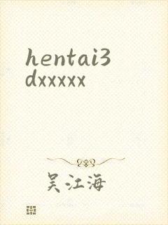 hentai3dxxxxx