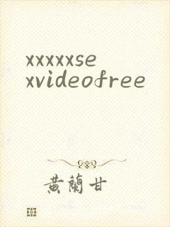 xxxxxsexvideofree