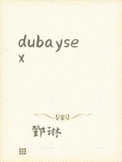 dubaysex