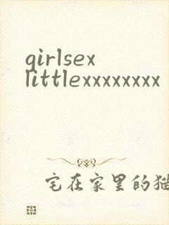 girlsexlittlexxxxxxxx