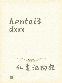 hentai3dxxx
