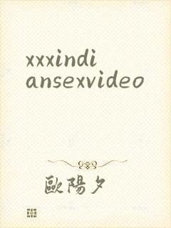 xxxindiansexvideo