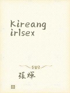 kireangirlsex