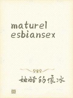 maturelesbiansex