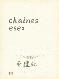 chainesesex