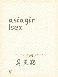 asiagirlsex