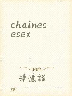 chainesesex