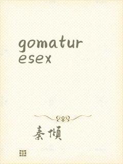 gomaturesex