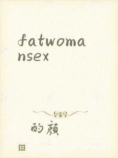 fatwomansex