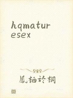 hqmaturesex