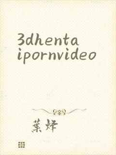 3dhentaipornvideo