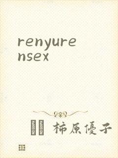 renyurensex