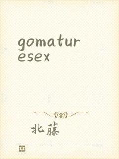 gomaturesex