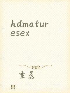 hdmaturesex