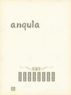 anqula