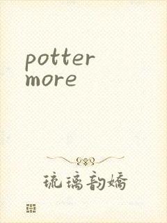 potter more