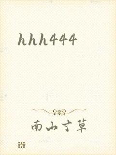 hhh444