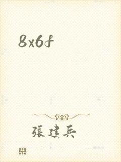 8x6f